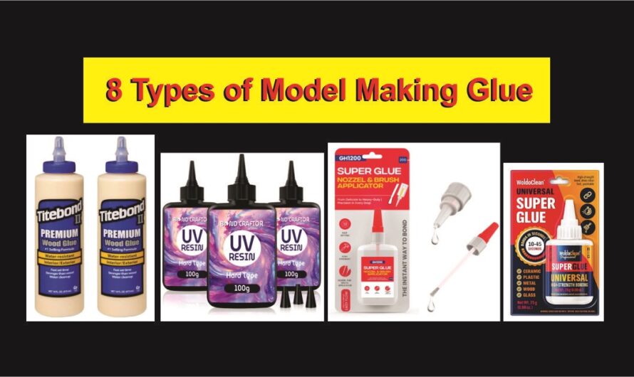 8 Types of Model Making Glue